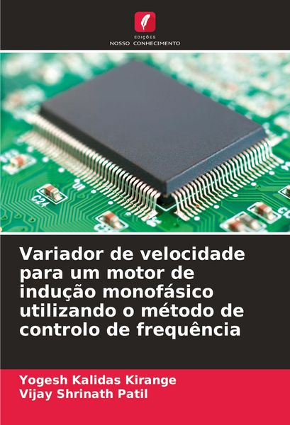 Produktbild: Variador de velocidade para um motor de indu&ccedil;&atilde;o monof&aacute;sico utilizando o m&eacute;todo de controlo de frequ&ecirc;ncia