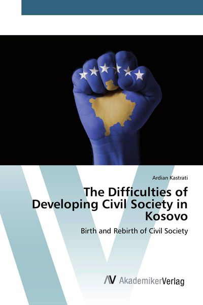 Produktbild: The Difficulties of Developing Civil Society in Kosovo