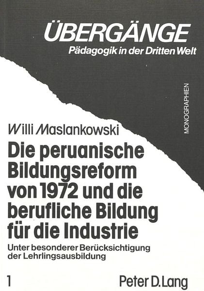 Produktbild: Die peruanische Bildungsreform von 1972 und die berufliche Bildung f&uuml;r die Industrie
