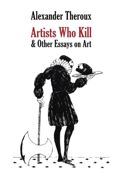 Produktbild: Artists Who Kill & Other Essays on Art