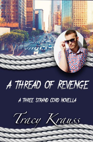 Produktbild: A Thread of Revenge (Frayed Strands, #1)