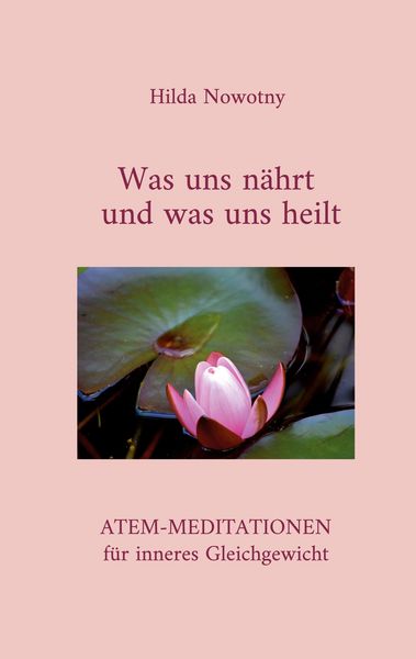 Produktbild: Was uns n&auml;hrt und was uns heilt