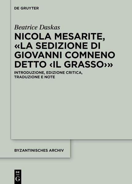 Produktbild: Nicola Mesarite, &laquo;La Sedizione di Giovanni Comneno detto &lsaquo;il Grasso&rsaquo;&raquo;