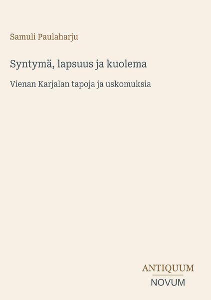 Produktbild: Syntym&auml;, lapsuus ja kuolema