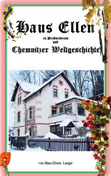Produktbild: Haus Ellen zu Niederwiesa und Chemnitzer Weltgeschichte