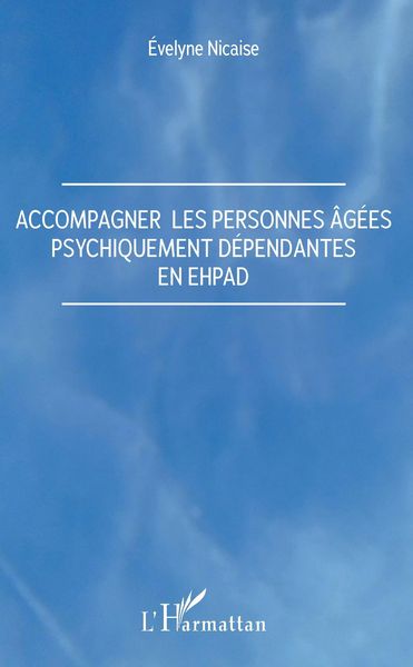 Produktbild: Accompagner les personnes agees psychiquement dependantes en Ehpad
