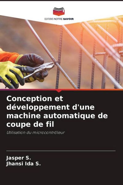 Produktbild: Conception et d&eacute;veloppement d'une machine automatique de coupe de fil