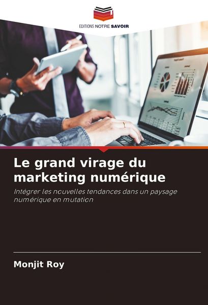 Produktbild: Le grand virage du marketing num&eacute;rique