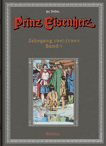 Prinz Eisenherz. Hal Foster Gesamtausgabe / Jahrgang 1947/1948, Gebundene Ausgabe von Harold R. Foster, Bocola Verlag, 978-3-939625-05-6