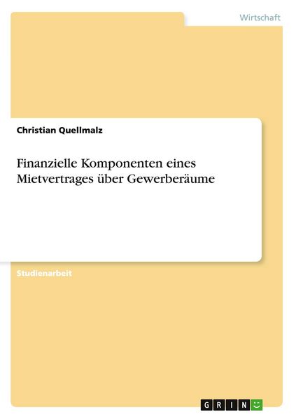 Produktbild: Finanzielle Komponenten eines Mietvertrages &uuml;ber Gewerber&auml;ume