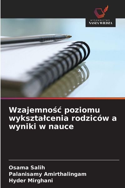 Produktbild: Wzajemno&iquest;&iquest; poziomu wykszta&iquest;cenia rodzic&oacute;w a wyniki w nauce