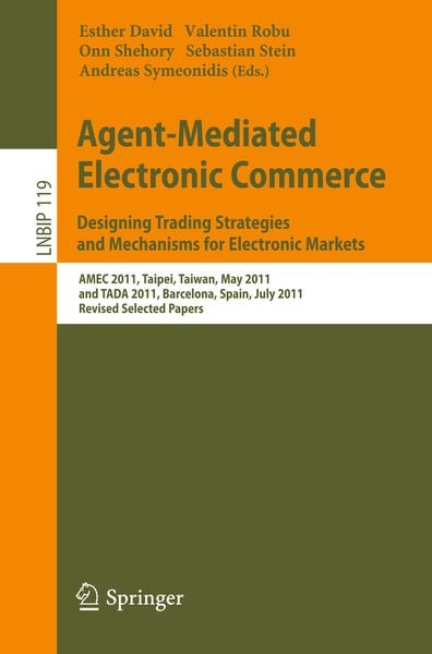 Produktbild: Agent-Mediated Electronic Commerce. Designing Trading Strategies and Mechanisms for Electronic Markets