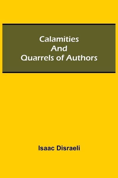 Produktbild: Calamities And Quarrels Of Authors