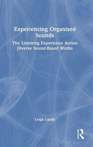 Produktbild: Experiencing Organised Sounds