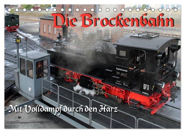 Produktbild: Die Brockenbahn - Mit Volldampf durch den Harz (Tischkalender 2026 DIN A5 quer), CALVENDO Monatskalender
