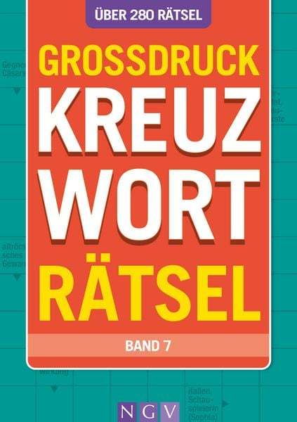 Produktbild: Gro&szlig;druck Kreuzwortr&auml;tsel &bull; Band 7 - &Uuml;ber 280 R&auml;tsel f&uuml;r Senioren & Erwachsene