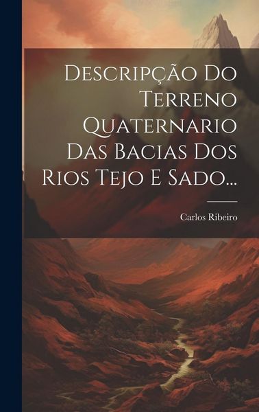 Produktbild: Descrip&ccedil;&atilde;o Do Terreno Quaternario Das Bacias Dos Rios Tejo E Sado...