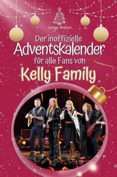 Der inoffizielle Adventskalender für alle Fans von Kelly Family - 2024