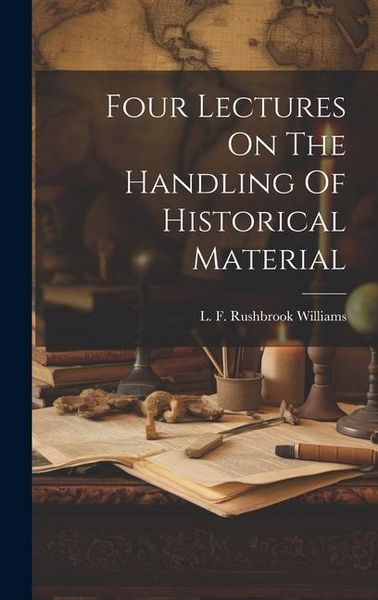 Produktbild: Four Lectures On The Handling Of Historical Material