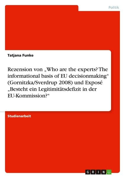 Rezension von 'Who are the experts? The informational basis of EU decisionmaking' (Gornitzka/Sverdrup 2008) und Exposé 'Besteht ein