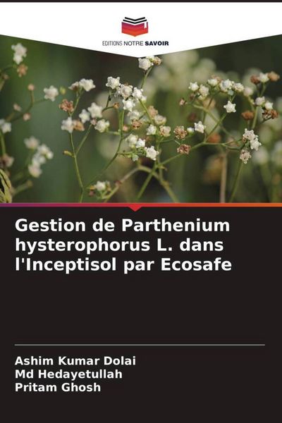 Produktbild: Gestion de Parthenium hysterophorus L. dans l'Inceptisol par Ecosafe
