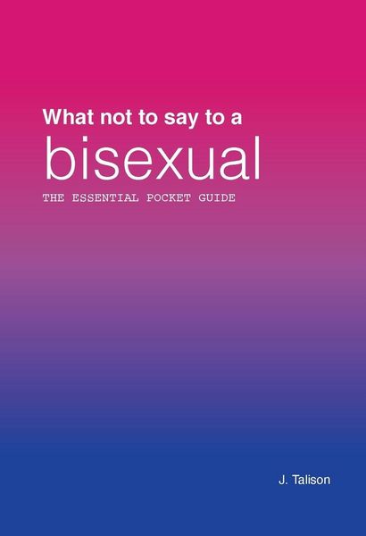 Produktbild: What Not to Say to a Bisexual