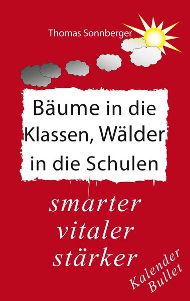 Produktbild: B&auml;ume in die Klassen, W&auml;lder in die Schulen