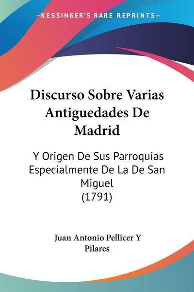 Produktbild: Pilares, J: Discurso Sobre Varias Antiguedades De Madrid