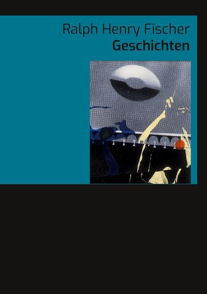 Geschichten, Taschenbuch von Ralph Henry Fischer, BoD – Books on Demand, 9783757802141