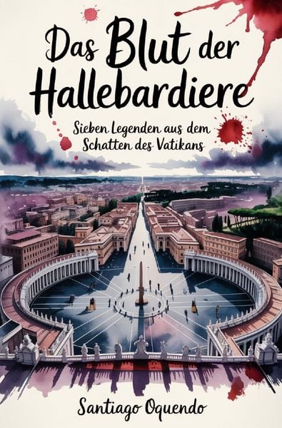Das Blut der Hallebardiere, Taschenbuch von Santiago Oquendo, Epubli, 9783565428250