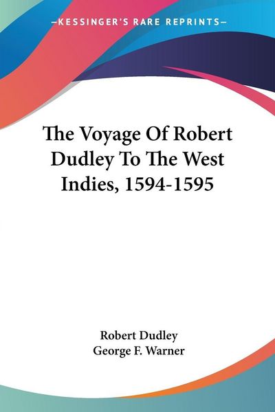 Produktbild: The Voyage Of Robert Dudley To The West Indies, 1594-1595