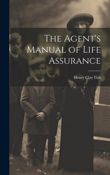 Produktbild: The Agent's Manual of Life Assurance