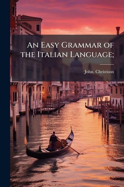 Produktbild: An Easy Grammar of the Italian Language;