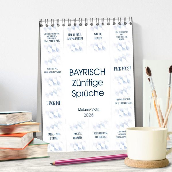 Produktbild: BAYRISCH Z&uuml;nftige Spr&uuml;che (Tischkalender 2026 DIN A5 hoch), CALVENDO Monatskalender
