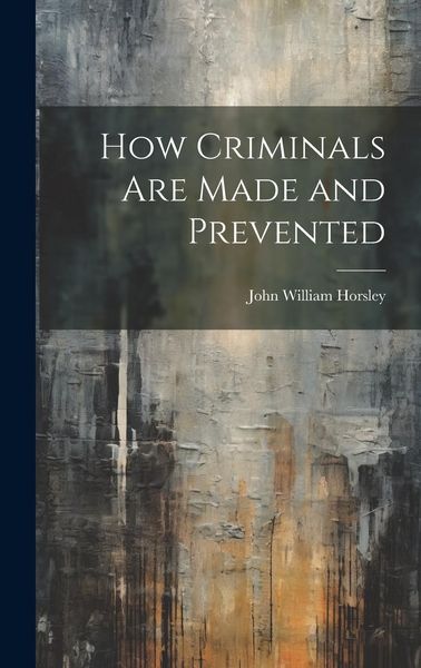 Produktbild: How Criminals are Made and Prevented