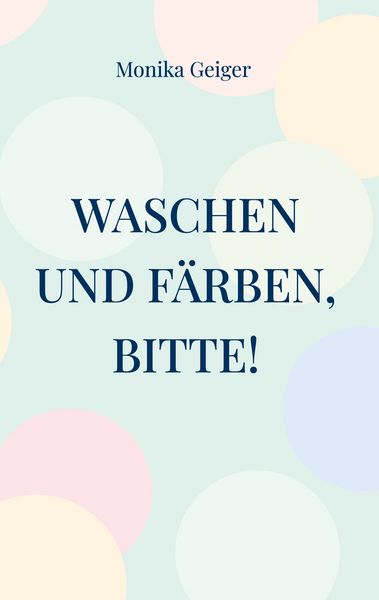Produktbild: Waschen und F&auml;rben, bitte!