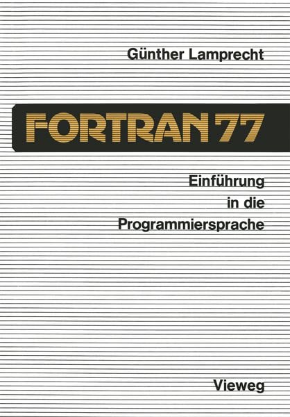 Produktbild: Einf&uuml;hrung in die Programmiersprache FORTRAN 77