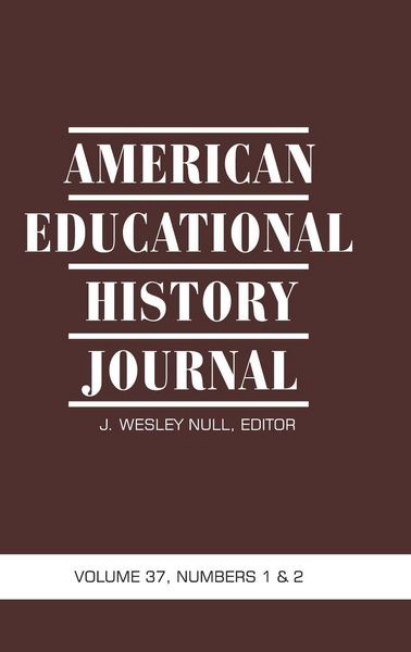 Produktbild: American Educational History Journal VOLUME 37, NUMBER 1 & 2 2010 (HC)
