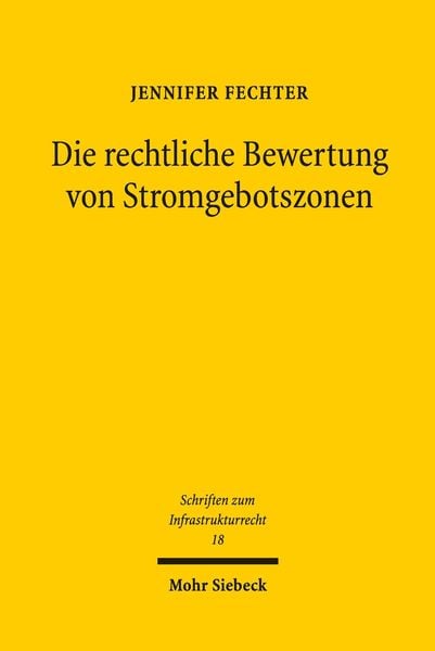 Produktbild: Die rechtliche Bewertung von Stromgebotszonen