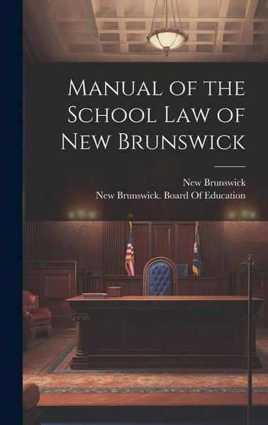 Produktbild: Manual of the School Law of New Brunswick