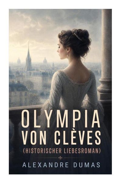 Produktbild: Olympia von Cl&egrave;ves (Historischer Liebesroman)