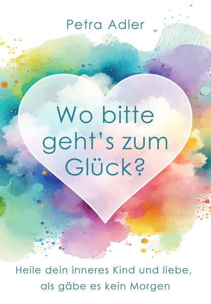 Produktbild: Wo bitte geht's zum Gl&uuml;ck?