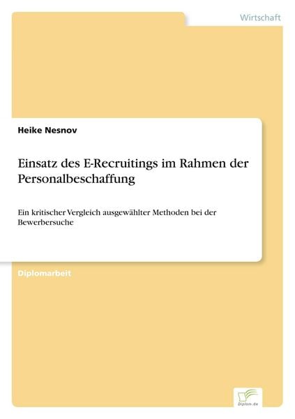 Einsatz des E-Recruitings im Rahmen der Personalbeschaffung, Taschenbuch von Heike Nesnov, GRIN, 9783838683584