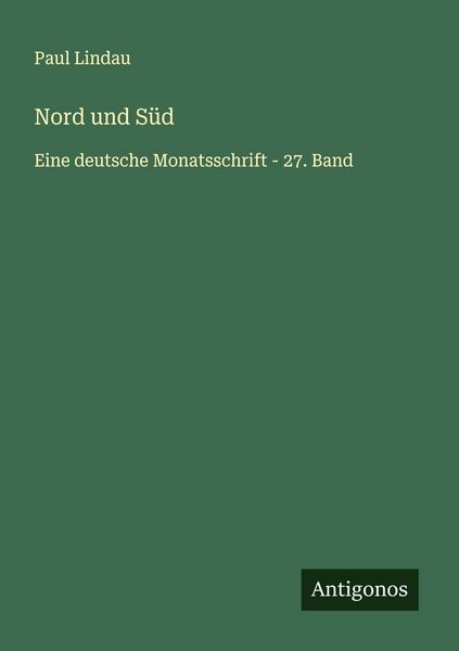 Nord und Süd, Taschenbuch von Paul Lindau, Antigonos Verlag, 9783563141465