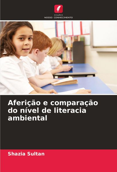 Produktbild: Aferi&ccedil;&atilde;o e compara&ccedil;&atilde;o do n&iacute;vel de literacia ambiental