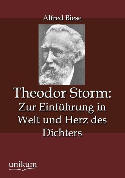 Produktbild: Biese, A: Theodor Storm: Zur Einf&uuml;hrung in Welt und Herz des