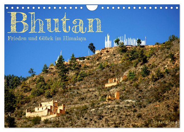 Bhutan - Frieden und Glück im Himalaya (Wandkalender 2026 DIN A4 quer), CALVENDO Monatskalender