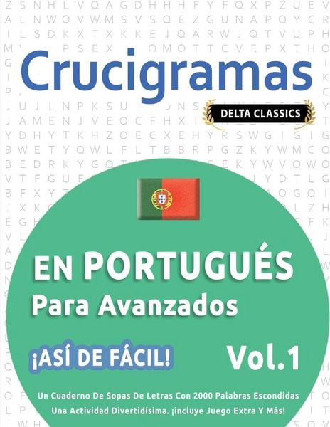 Produktbild: Crucigramas En Portugu&eacute;s Para Avanzados - &iexcl;as&iacute; De F&aacute;cil! - Vol.1 - Delta Classics - Un Cuaderno De Sopas De Letras Con 2000 Palabras Escondidas - Una