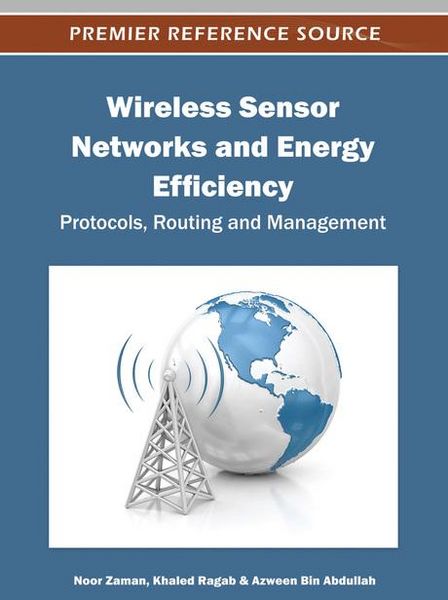 Produktbild: Wireless Sensor Networks and Energy Efficiency: Protocols, Routing and Management