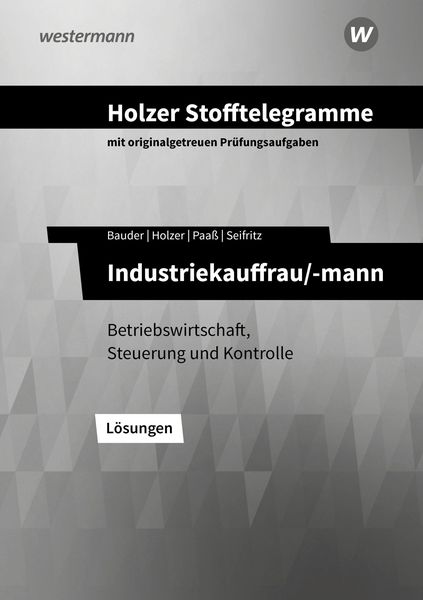 Produktbild: Holzer Stofftelegramme - Industriekauffrau/-mann. Lösungen. Baden-Württemberg